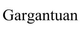 GARGANTUAN trademark