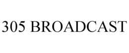 305 BROADCAST trademark