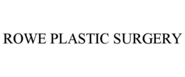 ROWE PLASTIC SURGERY trademark