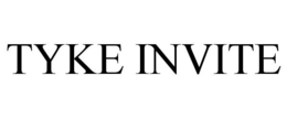 TYKE INVITE trademark