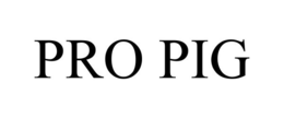 PRO PIG trademark