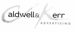 CALDWELL & KERR A D V E R T I S I N G trademark