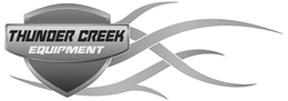 THUNDER CREEK EQUIPMENT trademark
