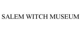 SALEM WITCH MUSEUM trademark