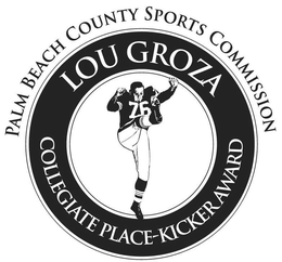 PALM BEACH COUNTY SPORTS COMMISSION LOU GROZA COLLEGIATE PLACE-KICKER AWARD trademark