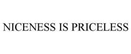 NICENESS IS PRICELESS trademark