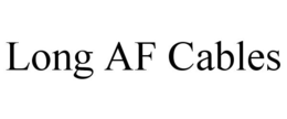 LONG AF CABLES trademark