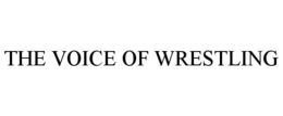 THE VOICE OF WRESTLING trademark