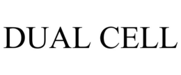 DUAL CELL trademark