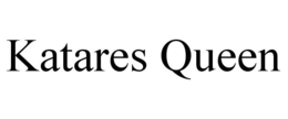 KATARES QUEEN trademark
