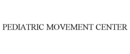 PEDIATRIC MOVEMENT CENTER trademark