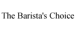 THE BARISTA'S CHOICE trademark