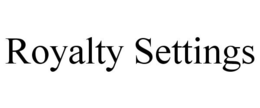 ROYALTY SETTINGS trademark
