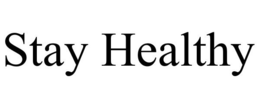 STAY HEALTHY trademark