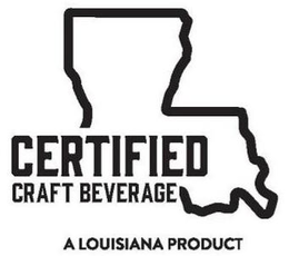 CERTIFIED CRAFT BEVERAGE A LOUISIANA PRODUCT trademark