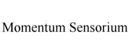 MOMENTUM SENSORIUM trademark