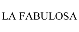 LA FABULOSA trademark