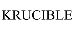 KRUCIBLE trademark