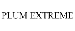 PLUM EXTREME trademark