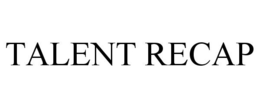 TALENT RECAP trademark