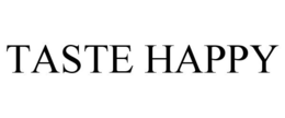 TASTE HAPPY trademark