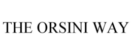 THE ORSINI WAY trademark