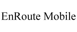 ENROUTE MOBILE trademark