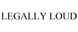 LEGALLY LOUD trademark