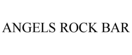 ANGELS ROCK BAR trademark