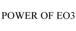 POWER OF EO3 trademark