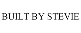 BUILT BY STEVIE trademark