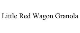 LITTLE RED WAGON GRANOLA trademark