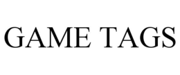 GAME TAGS trademark