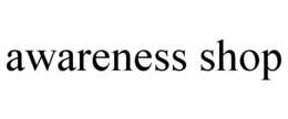 AWARENESS SHOP trademark