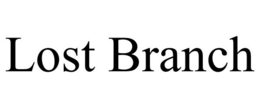 LOST BRANCH trademark