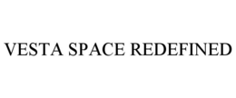 VESTA SPACE REDEFINED trademark
