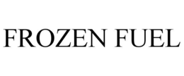 FROZEN FUEL trademark