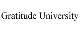 GRATITUDE UNIVERSITY trademark