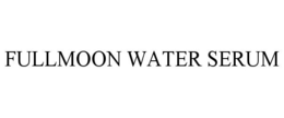 FULLMOON WATER SERUM trademark
