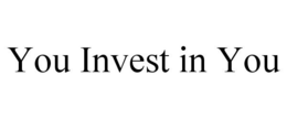 YOU INVEST IN YOU trademark