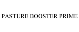 PASTURE BOOSTER PRIME trademark