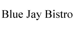 BLUE JAY BISTRO trademark