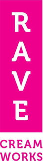 RAVE CREAM WORKS trademark