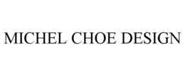 MICHEL CHOE DESIGN trademark