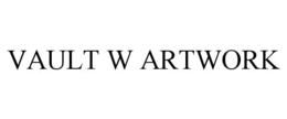 VAULT W ARTWORK trademark
