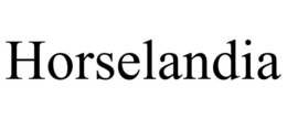 HORSELANDIA trademark