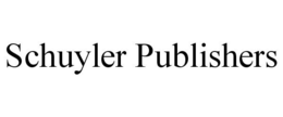 SCHUYLER PUBLISHERS trademark