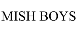 MISH BOYS trademark