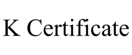 K CERTIFICATE trademark