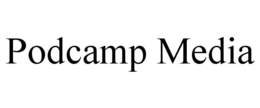 PODCAMP MEDIA trademark